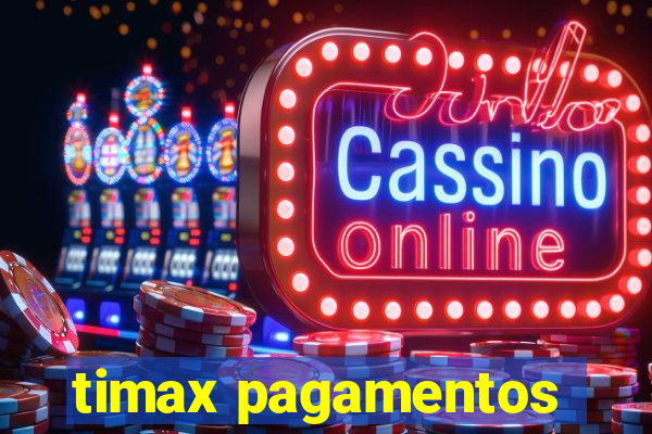 timax pagamentos